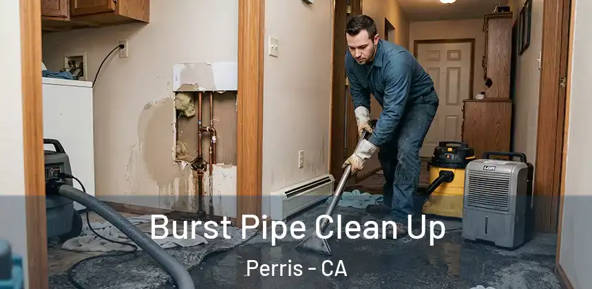 Burst Pipe Clean Up Perris - CA