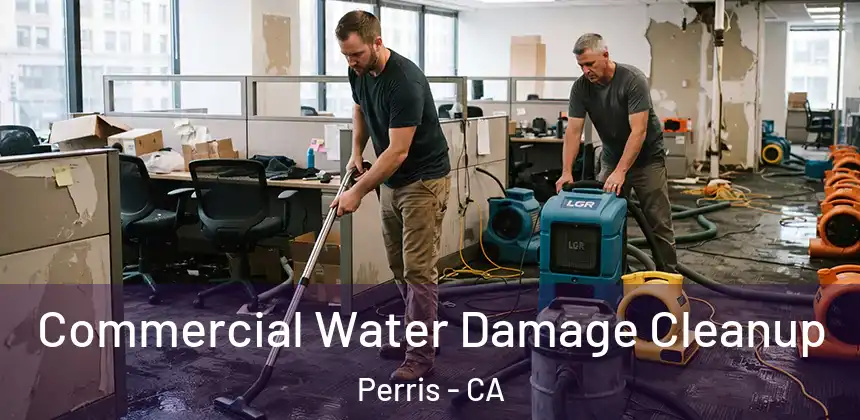 Commercial Water Damage Cleanup Perris - CA
