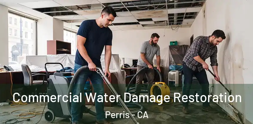Commercial Water Damage Restoration Perris - CA
