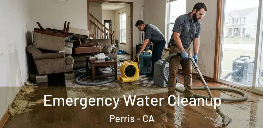 Emergency Water Cleanup Perris - CA