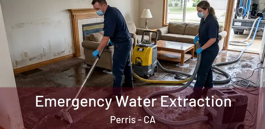 Emergency Water Extraction Perris - CA