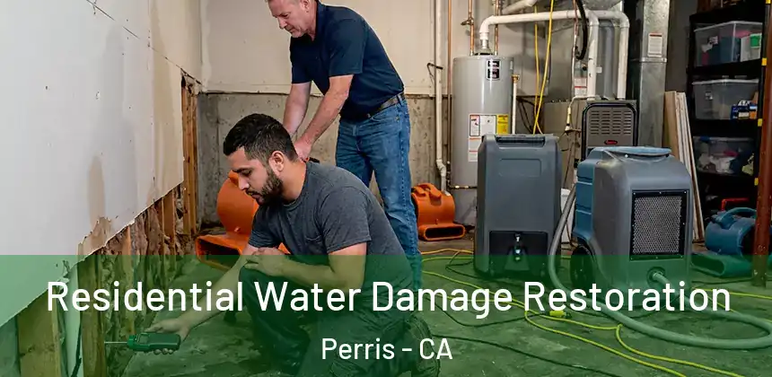 Residential Water Damage Restoration Perris - CA